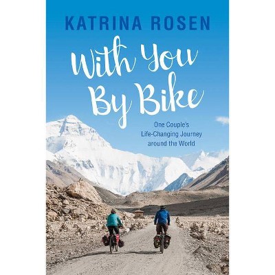 With You by Bike - by  Katrina Rosen (Paperback)