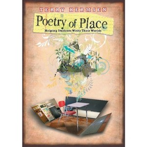 Poetry of Place - by  Terry Hermsen (Paperback) - 1 of 1