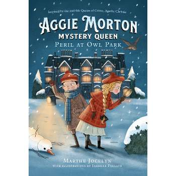 Aggie Morton, Mystery Queen: Peril at Owl Park - by Marthe Jocelyn