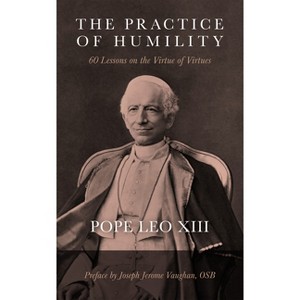 The Practice of Humility - by  Leo XIII (Paperback) - 1 of 1
