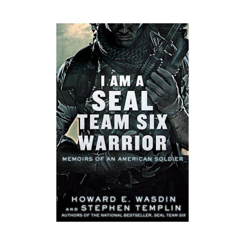 I Am a Seal Team Six Warrior - by  Howard E Wasdin & Stephen Templin (Paperback), 1 of 2