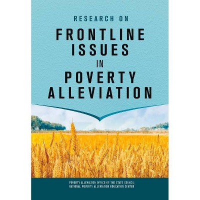 Research on Frontline Issues in Poverty Alleviation - (Hardcover)