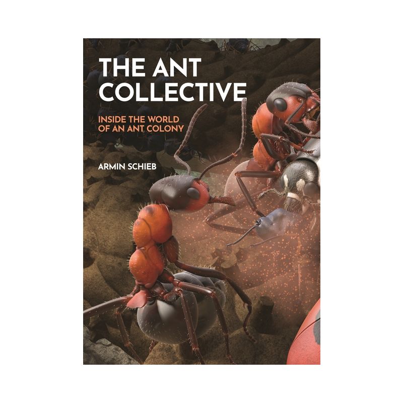 The Ant Collective - by  Armin Schieb (Hardcover), 1 of 2