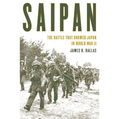 Saipan - by  James H Hallas (Hardcover)