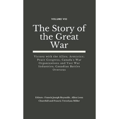 The Story of the Great War, Volume VIII (of VIII) - (The Story of the Great War (Set of 8 Vols)) (Hardcover)