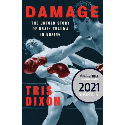 Damage - by  Tris Dixon (Hardcover)