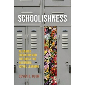 Schoolishness - by Susan D Blum - 1 of 1