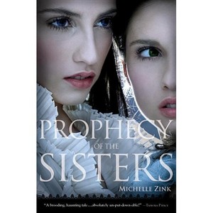 Prophecy of the Sisters - by  Michelle Zink (Paperback) - 1 of 1