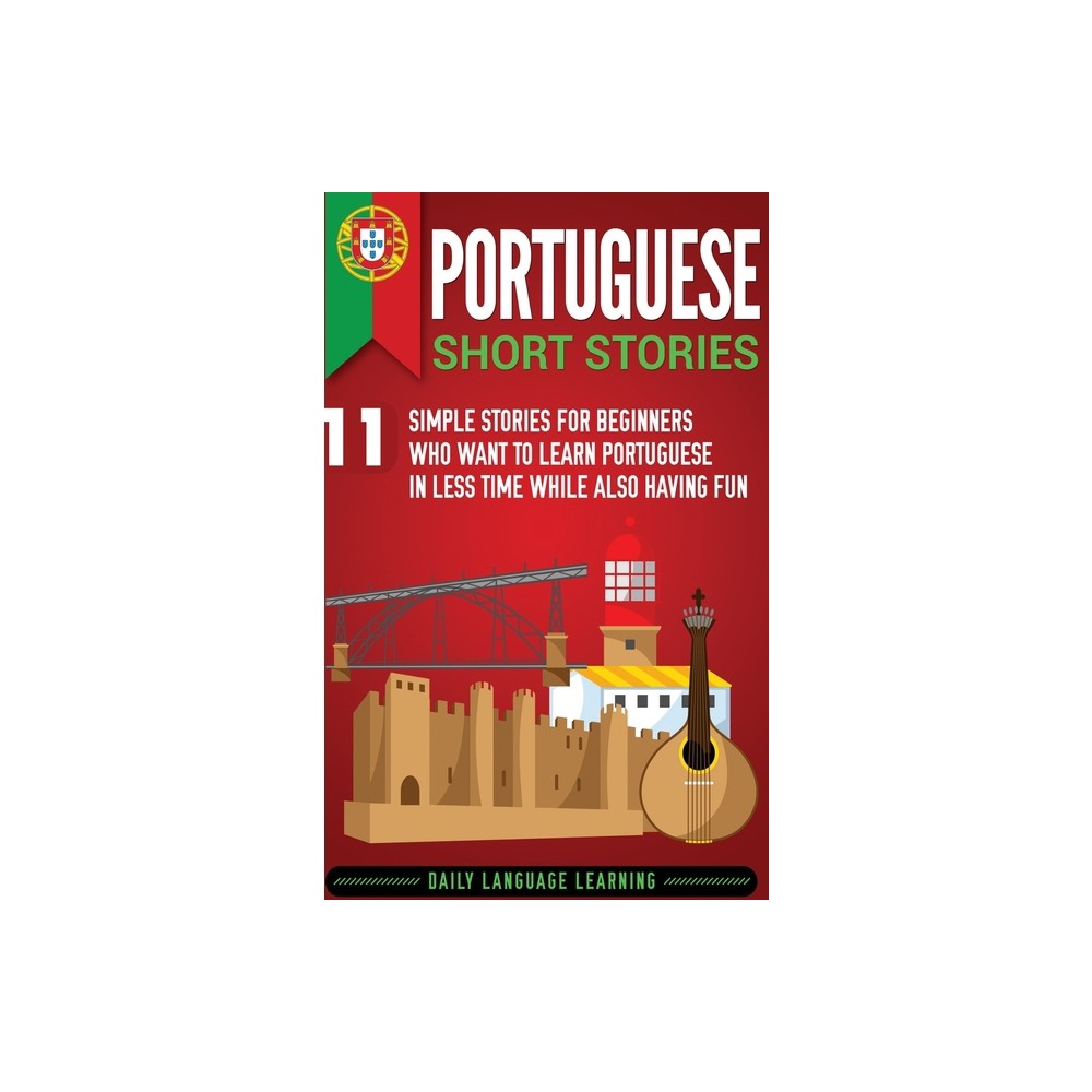 Portuguese Short Stories - by Daily Language Learning (Hardcover)