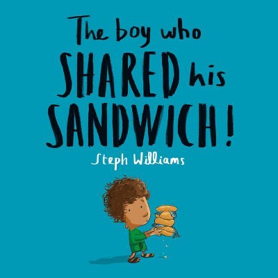 The Boy Who Shared His Sandwich - (Little Me, Big God) by  Steph Williams (Paperback)