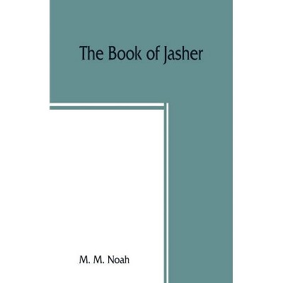 The book of Jasher - by  M M Noah (Paperback)