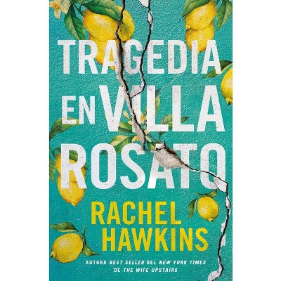 Tragedia En Villa Rosato - by  Rachel Hawkins (Paperback)