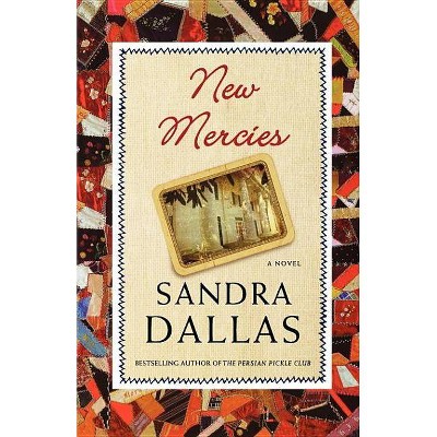 New Mercies - by  Sandra Dallas (Paperback)