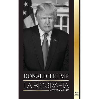 Donald Trump - (Política) by  United Library (Paperback)