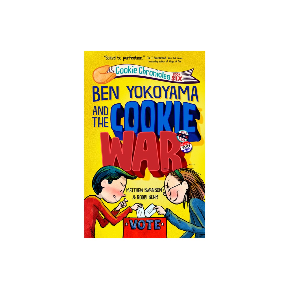 Ben Yokoyama and the Cookie War - (Cookie Chronicles) by Matthew Swanson (Hardcover)