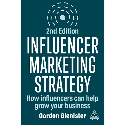 Influencer Marketing Strategy - 2nd Edition by Gordon Glenister