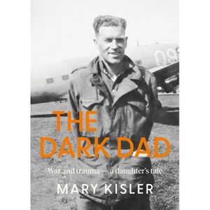 The Dark Dad - by  Mary Kisler (Paperback) - 1 of 1