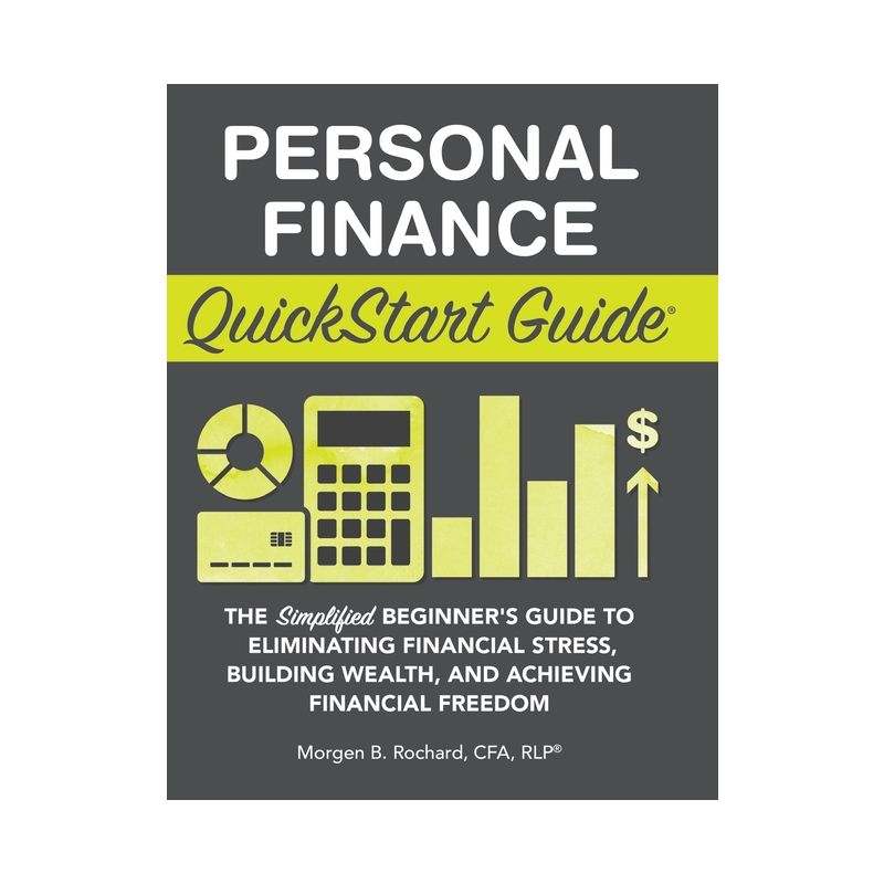 Personal Finance QuickStart Guide - (QuickStart Guides) by Morgen Rochard Cfa Cfp Rlp, 1 of 2