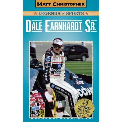 Dale Earnhardt Sr. - (Matt Christopher Legends in Sports) by  Matt Christopher (Paperback)