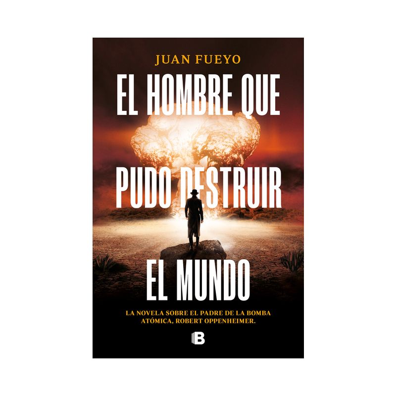 El Hombre Que Pudo Destruir El Mundo / The Man Who Could Destroy the World - by  Juan Fueyo (Paperback), 1 of 2