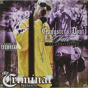 Mr. Criminal - Gangsters Don't Talk (CD) - 1 of 1