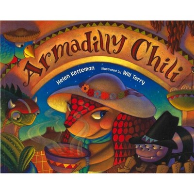 Armadilly Chili - (Albert Whitman Prairie Books (Paperback)) by  Helen Ketteman (Paperback)