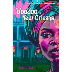 Voodoo in New Orleans - by  Robert Tallant (Paperback) - 1 of 1