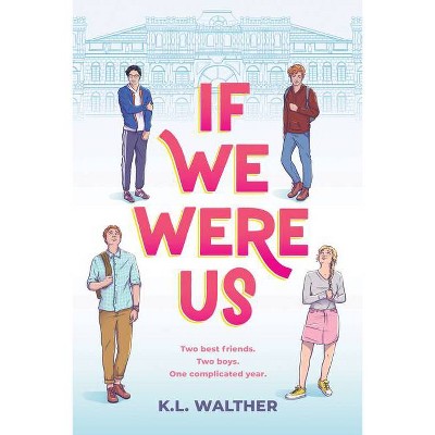 If We Were Us - by  K L Walther (Hardcover)