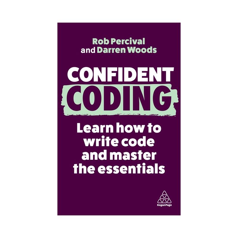 Confident Coding - 3rd Edition by Rob Percival & Darren Woods, 1 of 2