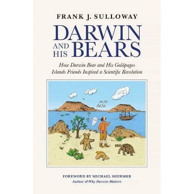 Darwin and His Bears - by  Frank J Sulloway (Hardcover)