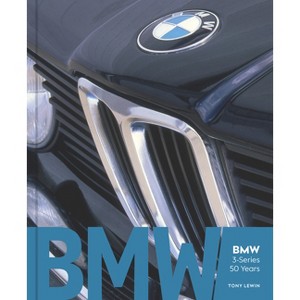 BMW 3-Series 50 Years - by  Tony Lewin (Hardcover) - 1 of 1