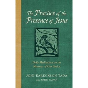 The Practice of the Presence of Jesus - by  Joni Eareckson Tada (Hardcover) - 1 of 1