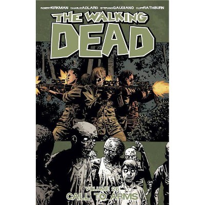 The Walking Dead Volume 26: Call to Arms - by  Robert Kirkman (Paperback)