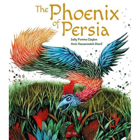 The Phoenix of Persia - (One Story, Many Voices) by  Sally Pomme Clayton (Hardcover) - image 1 of 1