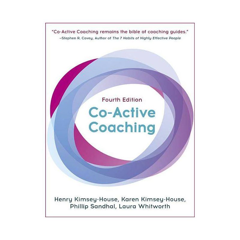 Co-Active Coaching - 4th Edition by  Karen Kimsey-House & Henry Kimsey-House & Phillip Sandhal & Laura Whitworth (Paperback), 1 of 2