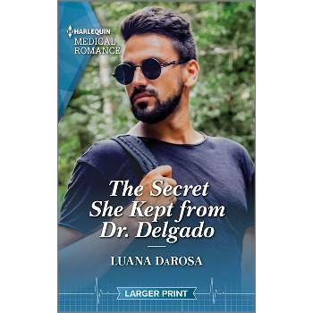 The Secret She Kept from Dr. Delgado - (Amazon River Vets) Large Print by  Luana Darosa (Paperback)