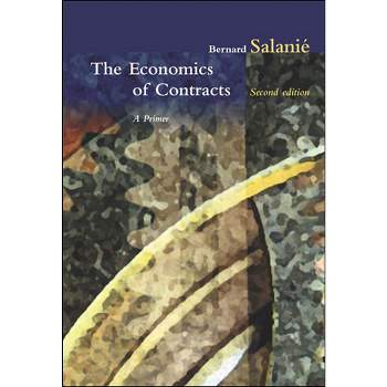 The Economics of Contracts, second edition - 2nd Edition by  Bernard Salanie (Paperback)