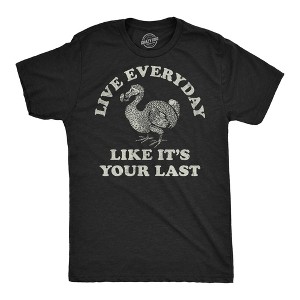Mens Funny T Shirts Live Everyday Like Its Your Last Sarcastic Dodo Bird Graphic Novelty Tee For Men - Crazy Dog Men's T Shirt - 1 of 4