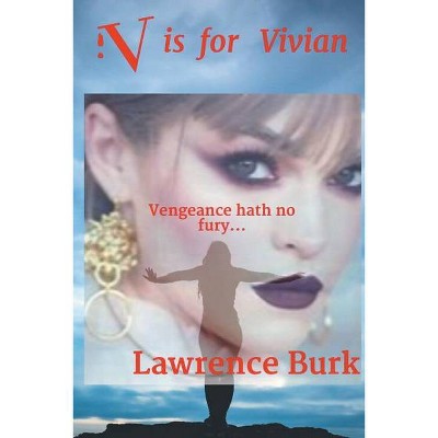 V is for Vivian - by  Lawrence Burk (Paperback)