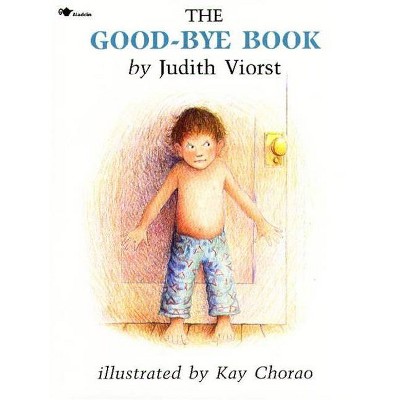 The Good-Bye Book - by  Judith Viorst (Paperback)