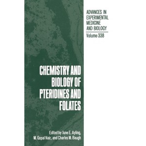 Chemistry and Biology of Pteridines and Folates - (Advances in Experimental Medicine & Biology (Springer)) (Hardcover) - 1 of 1