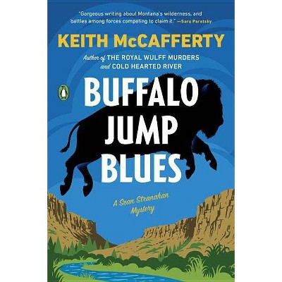 Buffalo Jump Blues - (Sean Stranahan Mystery) by  Keith McCafferty (Paperback)