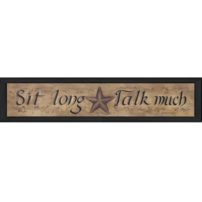 HomeRoots Sit Long Talk Much Black Framed Wall Art