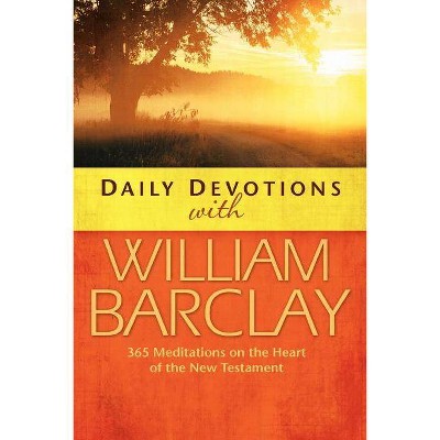 Daily Devotions with William Barclay - (Paperback)