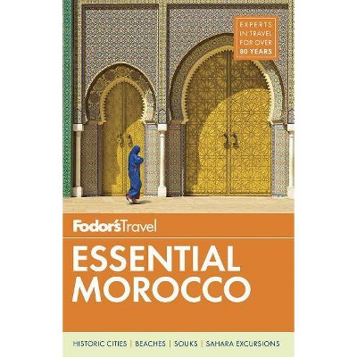 Fodor's Essential Morocco - (Full-Color Travel Guide) by  Fodor's Travel Guides (Paperback)