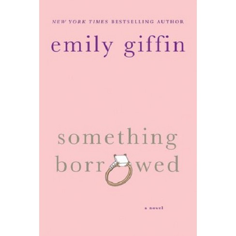 Something Borrowed (Reprint) (Paperback) by Emily Giffin - image 1 of 1