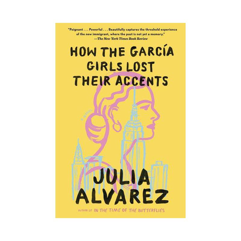 How the Garcia Girls Lost Their Accents - by  Julia Alvarez (Paperback), 1 of 2