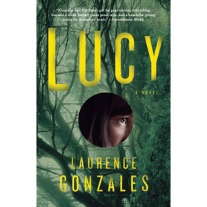 Lucy - by  Laurence Gonzales (Paperback) - 1 of 1