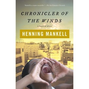Chronicler of the Winds - by  Henning Mankell (Paperback) - 1 of 1