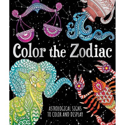 Color the Zodiac - by  Astrid Sinclair (Paperback)